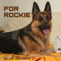 For Rockie by Silvie Rockova