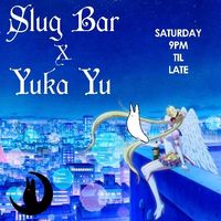 YUKA YU at Slug Bar 