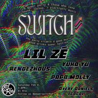 SWITCH w LIL ZÉ, YUKA YU, PAPA MOLLY, RENDEZHOUS