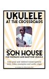 Ukulele At The Crossroads - Vol 1