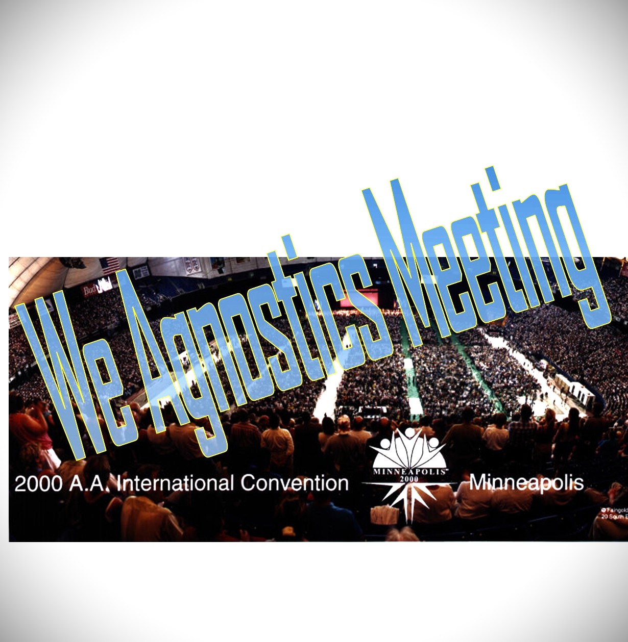 Minneapolis 2000 We Agnostics  from the AA World Convention replay episode artwork