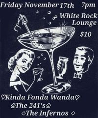 Kinda Fonda Wanda, The 241s, and The Infernos at White Rock Lounge in St. Paul