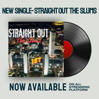 Straight Out The Slums by 1ST