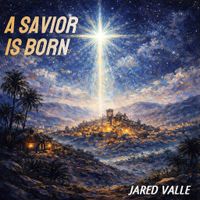 A Savior Is Born by Jared Valle