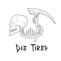 Die Tired - Acoutic
