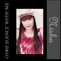 Come Dance With Me by NISHA Yin