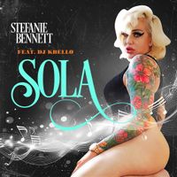 Sola [wav] / DJ PROMO by Stefanie Bennett Feat. DJ Kbello