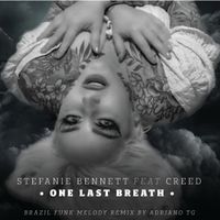 One Last Breath [MP3] / DJ PROMO by Stefanie Bennett Feat. Creed