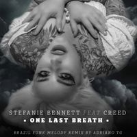 ONE LAST BREATH  [MP3] / FANS by Stefanie Bennett Feat. Creed