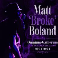 Omnium-Gatherum The 20 Year Collection Vol. 1 "Broke'n Strings" by Matt "Broke" Boland