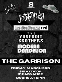 Joshanda w/ his death was red, The Yussedit Brothers, & Modern Dandelion