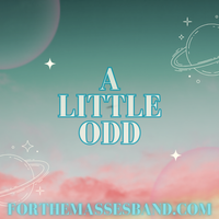 A LITTLE ODD by FOR THE MASSES BAND