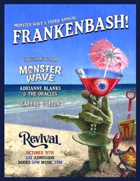 Monster Wave's Third Annual Frankenbash @ Revival (All Ages!)