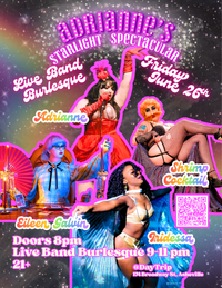 Adrianne's Starlight Spectacular: Live Band Burlesque!