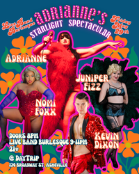 Adrianne's Starlight Spectacular: Live Band Burlesque!