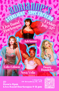 Adrianne's Starlight Spectacular: Live Band Burlesque!