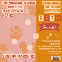 BBTM Brunch: Josephine, Noamz, Jake Brewer. Hosted by The Minnesota Child