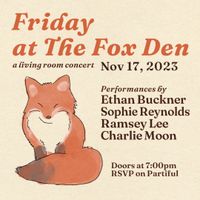 Friday at the Fox Den