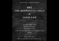 The Spotlight Sessions: The Minnesota Child, Bre, Sadie Rose Van