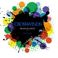 CROSSWINDS - (Brass Quartet) by Gary Gazlay