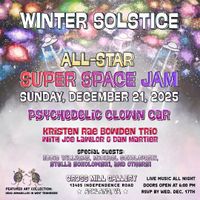 Winter Solstice All Star Space Jam - Kristen Rae Bowden Trio w/ Joe Lawlor & Dan Martier