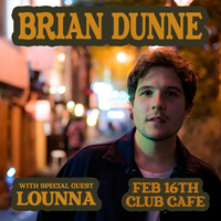 Lounna @ Club Cafe Supporting Brian Dunne
