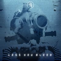 Less You Bleed  by Alive In Stone
