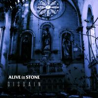 Disdain by Alive In Stone