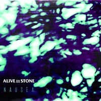 Nausea by Alive In Stone