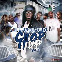 Unfufu and Da Bang'em G's Chop It Up Vol.3 by Unfufu Original Bang'em G