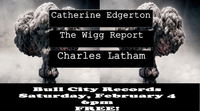 Charles Latham w/ Catherine Edgerton & The Wigg Report