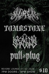 YŪREI w/ Tombstone, Weaving Shadows and Pull the Plug