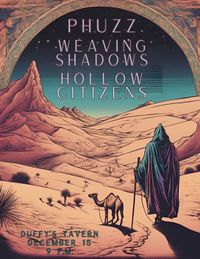 Weaving Shadows, Phuzz & Hollow Citizens 