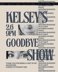 Kelsey's Goodbye Show