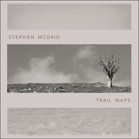Stephen McDaid - Trail Maps Album Release