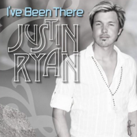 I"ve Been There  by Justin Ryan