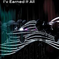 I've Earned It All by Jerald Arthur