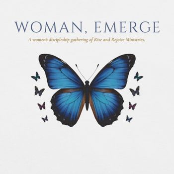 Close-up · White · A women's discipleship gathering of Rise and Rejoice Ministries.
