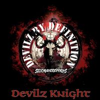 Devilz Knight by SelfMadeRecords L.L.C.