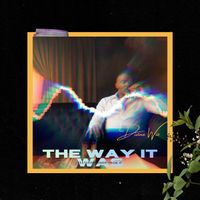 The Way It Was (Curblife) [Explicit Version] by Divine Wiz