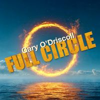 FULL CIRCLE by Gary O'Driscoll