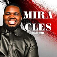 MIRACLES Feat Prophet Malachi Lawrence by Prophet Malachi Lawrence 