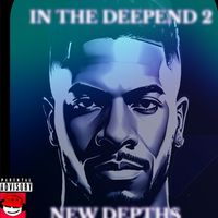 IN THE DEEPEND 2: NEW DEPTHS by Ju-Lion The Voice 