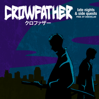 Late Nights & Side Quests by Crowfather