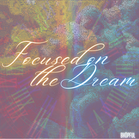 Focused on the Dream by BHōpFul