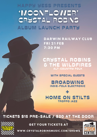 Crystal Robins & The Wildfires| 'Moonflower' Album Launch Party w/ Broadwing & Home on Stilts