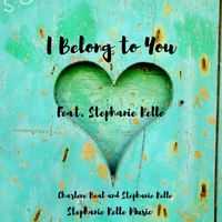 I Belong To You by Stephanie Relle