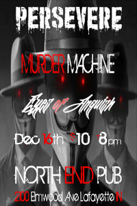 PERSEVERE / Murder Machine /Eyes Of Anguish / Arkose