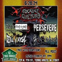 PERSEVERE Live at the Tree House with Cocaine Culture , End of the Line ,Still I Rise , and Only Natural