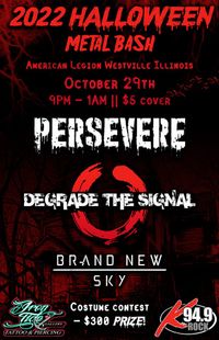 PERSEVERE / Degrade The Signal / Brand New Sky 